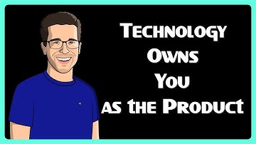 Geek Talk: Technology Owns You as the Product