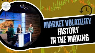 Episode 23:  Segment 1 – Market Volatility: History in the Making | Navigate Your Wealth