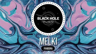 PsyTrance ✺ Pandora - Melki (Original Mix)