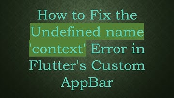 How to Fix the Undefined name 