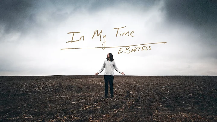 In My Time by Evan Bartels  Official Lyric Video