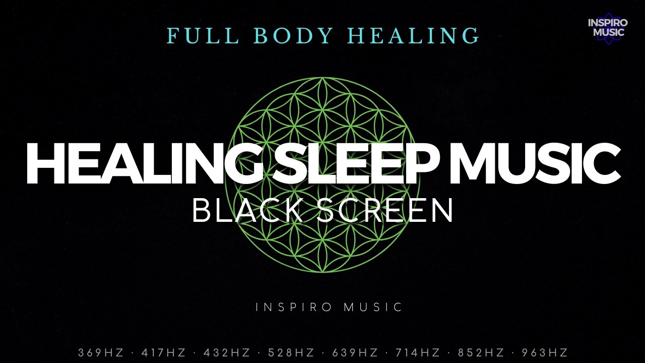BLACK SCREEN SLEEP MUSIC 10 hours ☯ All 9 solfeggio frequencies ☯ Full ...