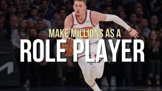 How to Make MILLIONS as a Role Player