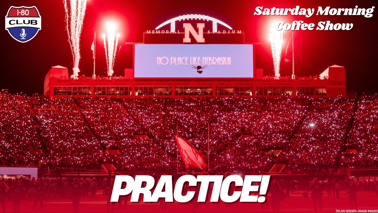 Training Camp Is Here! What Are Nebraska's Swing Points In 2026? | Saturday Morning Coffee Show