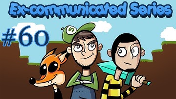 Minecraft - The Ex-Communicated Series with Sly and Nova Part 60 - Snake Eggs Aren