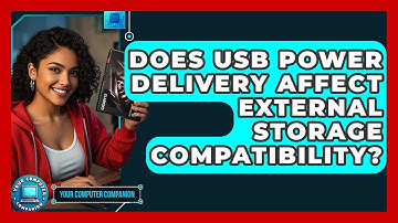 Does USB Power Delivery Affect External Storage Compatibility? - Your Computer Companion