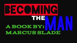 Becoming The Man Chapter 13 - Marcus Slade