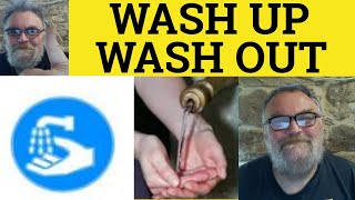 🔵 Wash Up Meaning - Wash Out Defined - Wash Up Examples - Phrasal Verbs - Wash Out Wash Up ESL CPE 🔵 Wash Up Meaning - Wash Out Defined - Wash Up Examples - Phrasal Verbs - Wash Out Wash Up ESL CPE