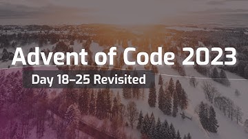 Advent of Code Revisited: Day 18–25