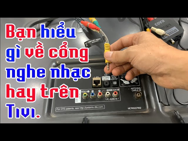 LẤY âm thanh Từ TIVI ra LOA NGHE NHẠC muốn HAY, Bạn phải biết cái này. class=