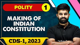 Polity 01 : Making of Indian constitution || CDS 01 2023