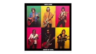 Video thumbnail of "Nick Lowe - "Cruel To Be Kind (Original Version)" (Official Audio)"