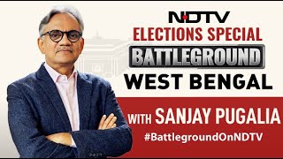 Lok Sabha Elections 2024 | NDTV Elections Special: Battleground West Bengal With Sanjay Pugalia