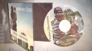 Heavenly God Praise And Harmony _Songs about Heaven_