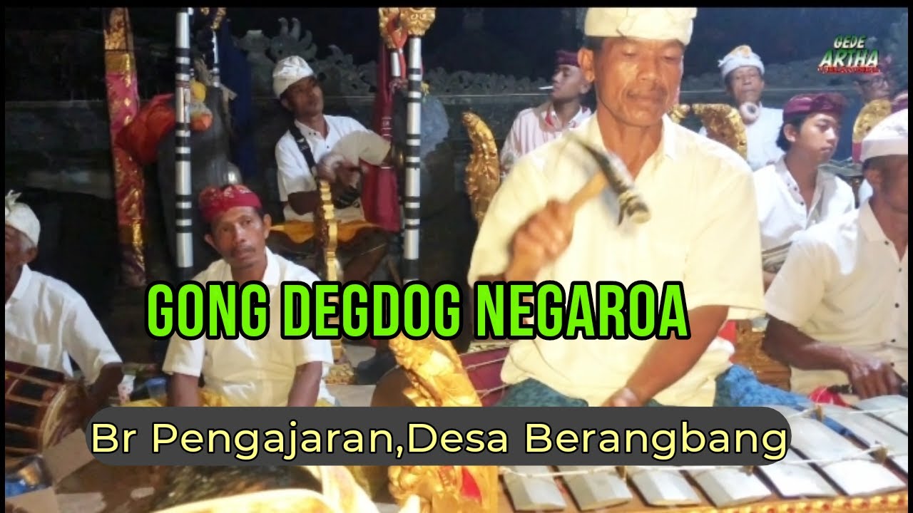 Tabuh Yadnya Gong Degdog Negaroa,Br Adat Pengajaran,Berangbang