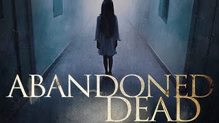 Abandoned Dead (2020) | Full Movie | Horror