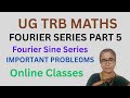 FOURIER SINE SERIES -UG TRB MATHS ONLINE CLASS #ugtrbmaths #ugtrb #fourierseries