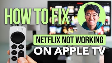 How To Fix Netflix Not Working On Apple TV: Quick Troubleshooting Tips