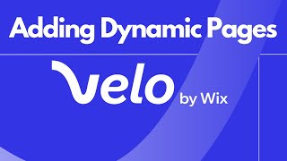 HOW TO ADD DYNAMIC PAGES TO YOUR WIX WEBSITE | VELO BY WIX