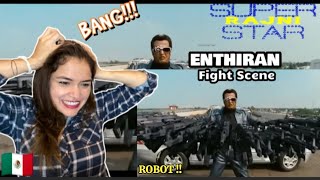 Enthiran ( Robot ) Fight Scene Reaction | Rajnikant | Mexican Girl