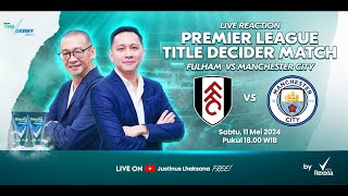 THE DERBY S2 EPS 1 [LIVE REACTION EPL] : FULHAM VS MANCHESTER CITY