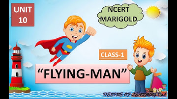 UNIT-10 POEM "FLYING MAN" II CLASS-1 ENGLISH II NCERT MARIGOLD II EXPLAIN IN HINDI IIQUESTION ANSWER