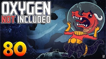 Oxygen Not Included: Oassise – Let’s Play Stream Archive Part 80