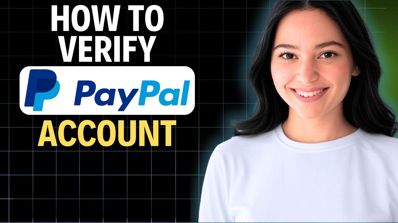 How To Verify Paypal Account 2025 (Complete Tutorial) - YouTube