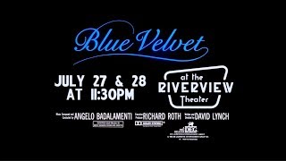 Blue Velvet at the Riverview - Summer 2018 Alternate Trailer