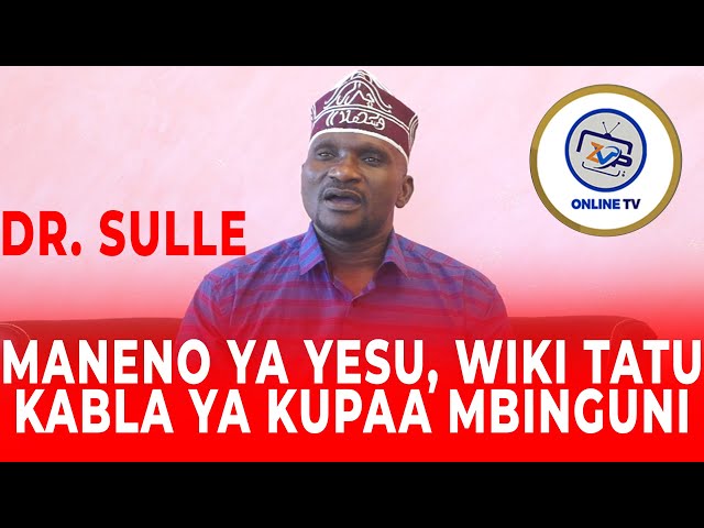 DR.SULLE:MANENO YA YESU WIKI TATU KABLA YA KUPAA MBINGUNI || UISLAM NDANI YA VITABU VYA KALE. class=