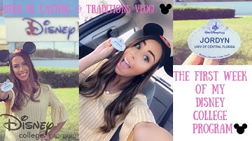 MY FIRST WEEK IN THE DISNEY COLLEGE PROGRAM VLOG (CHECK IN, CASTING, &TRADITIONS)