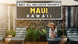 Top 10 Best Luxury Hotels \& All Inclusive Resorts In Maui Hawaii