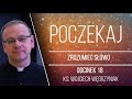 ks. Wojciech Węgrzyniak | Poczekaj | Zrozumieć Słowo [#18]