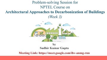 Week 3: Architectural Approaches to Decarbonization of Buildings l Problem-Solving Session