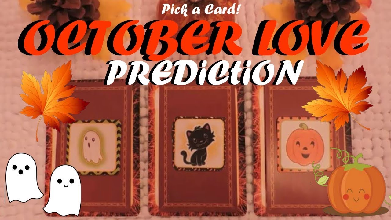 PICK A CARD OCTOBER 2019 LOVE PREDICTION YouTube