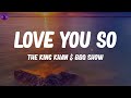 The King Khan & BBQ Show - Love You So (Lyrics)