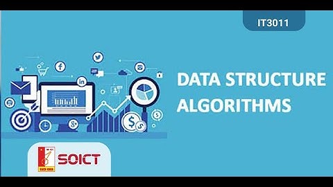 Cấu trúc dữ liệu thuật toán - Bài 3 - Danh sách liên kết