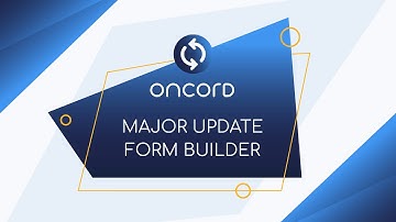 Oncord Major Update: Form Builder