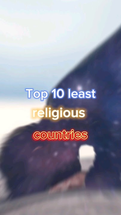 Top 10 Least Religious Countries In The World YouTube top-10-least-religious-countries-in-the-world-youtube