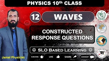 Constructed Response Questions | Chapter 12 Waves | 10th Physics NBF New Book New Session