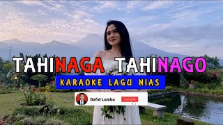 Tahinaga Tahinago | S'nada Trio | Karaoke Nias