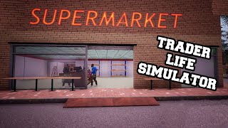 Я ОТКРЫЛ СВОЙ СУПЕРМАРКЕТ► Trader Life Simulator #1