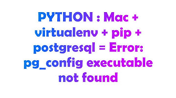 PYTHON : Mac + virtualenv + pip + postgresql = Error: pg_config executable not found