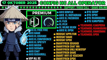 UPDATE CONFIG HC | AXIS GAME, XL, TELKOMSEL, BYU, INDOSAT, SMARTFREN || 17 OKTOBER 2025