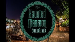 The Haunted Mansion Full Soundtrack Remastered 2007 Refurbishment | Walt Disney World