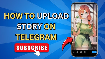 How to Upload Story on Telegram - Full Guide