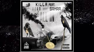 Killa feat.Azad feat.Samra - ALL IN