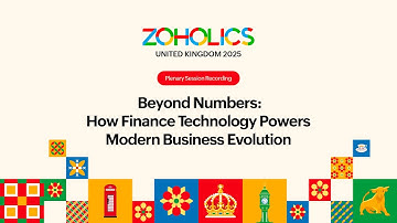 Beyond Numbers: How Finance Technology Powers Modern Business Evolution | Zoholics UK 2025