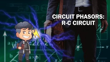 Electrical Circuits 2 E11 - Circuit Phasors: R-C Circuit (Tagalog)