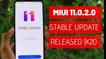 MIUI 11.0.2.0 Stable update Released For Redmi K20/New Features,Miui 11 stable Update